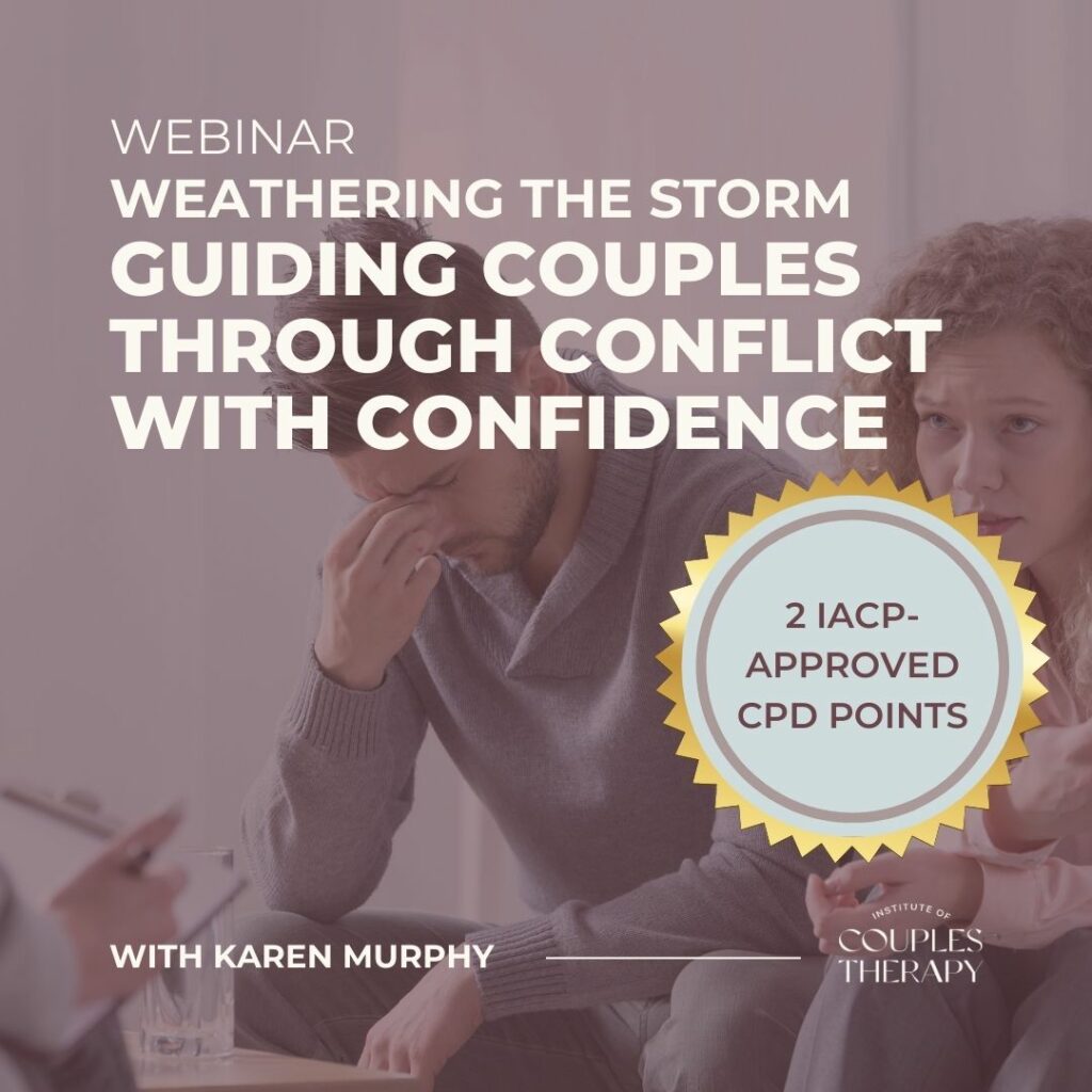 Guiding Couples Through Conflict with Confidence CPD Webinar with Karen Murphy | Online couples therapy training webinar